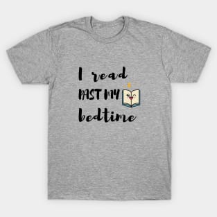 I Read past my bedtime, Book lovers gift T-Shirt